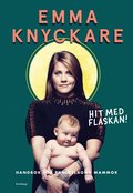 Hit med flaskan! : handbok för panikslagna mammor