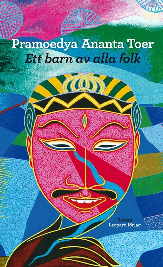 Pramoedya Ananta Toer - Ett barn av alla folk, Inbunden
