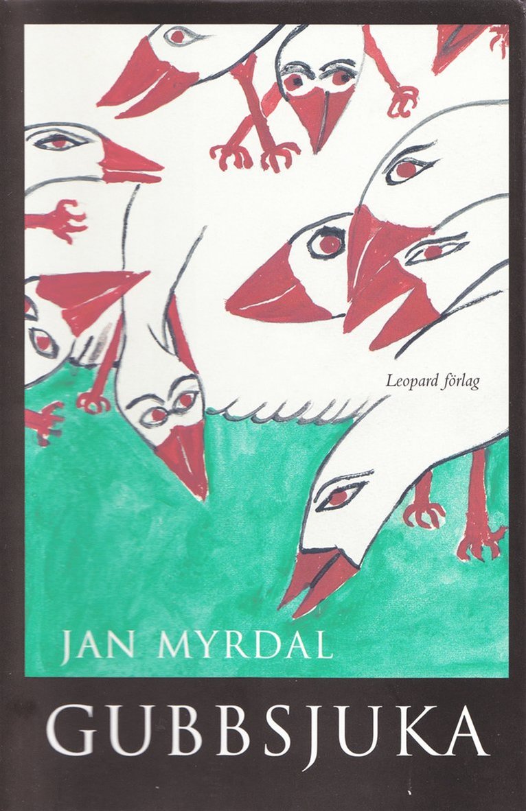 Jan Myrdal - Gubbsjuka, E-bok