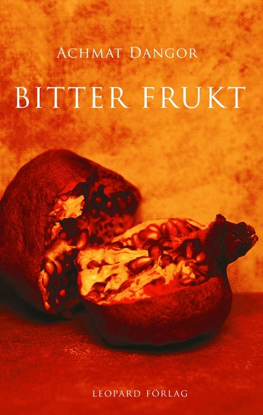 Achmat Dangor - Bitter frukt, Inbunden