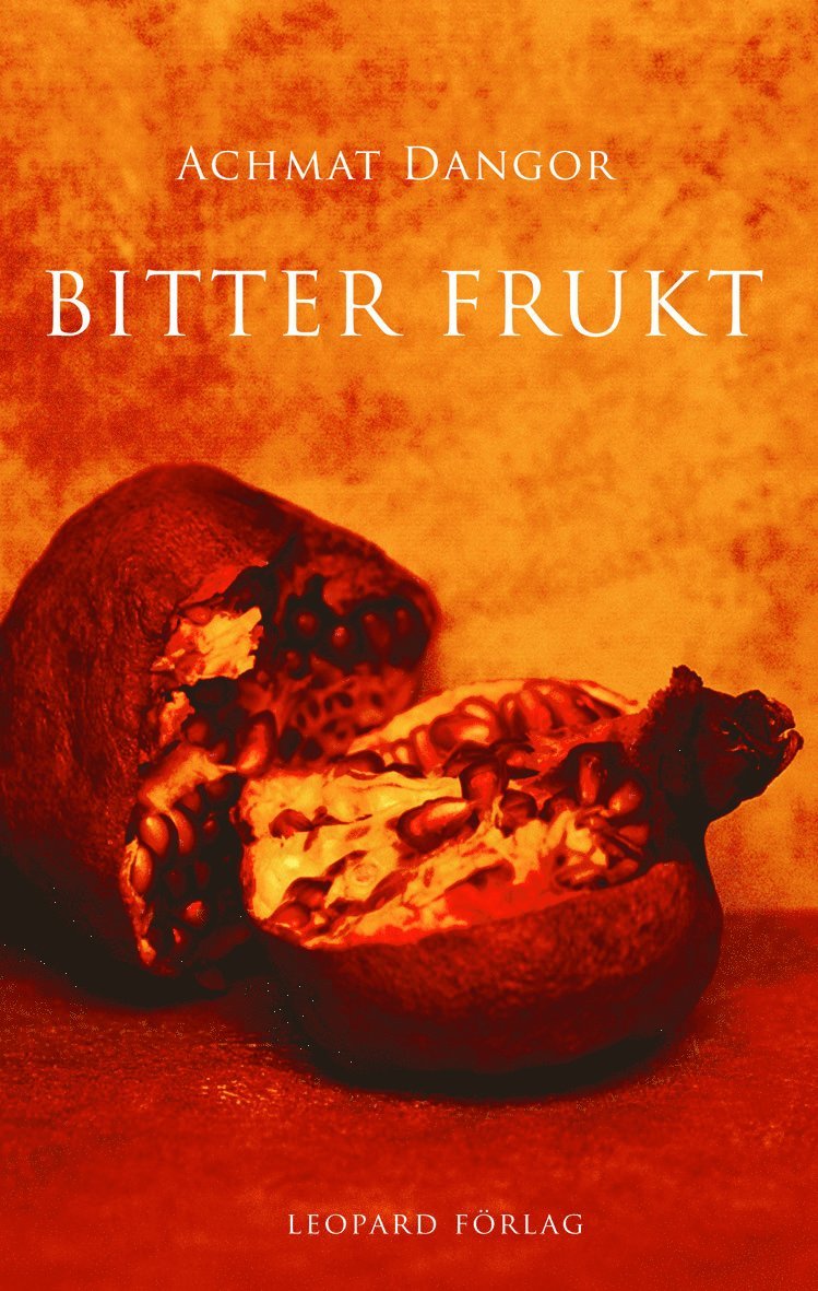 Achmat Dangor - Bitter frukt, Inbunden