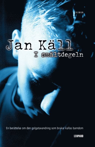 Jan Käll - I smältdegeln, E-bok