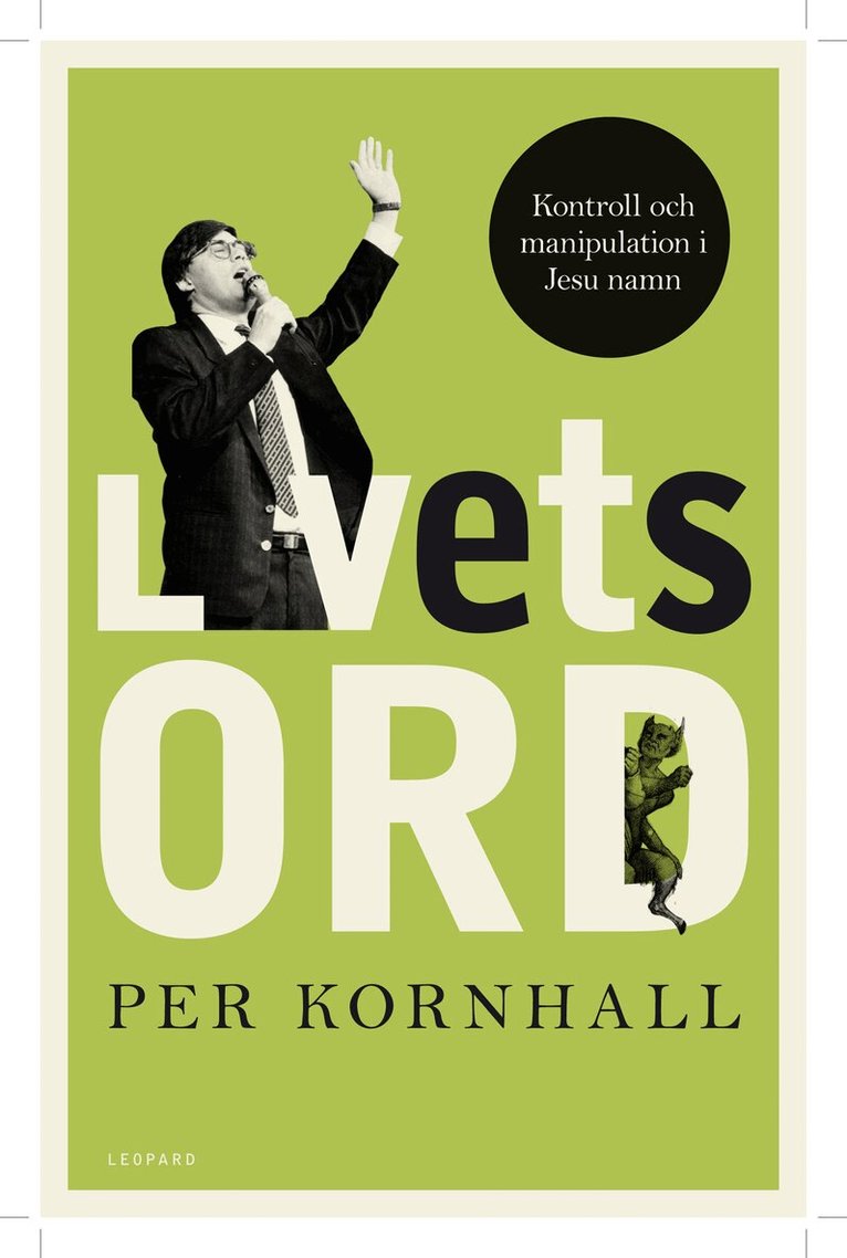 Per Kornhall - Livets ord : kontroll och manipulation i Jesu namn, Inbunden