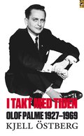 I takt med tiden : Olof Palme 1927-1969