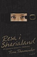 Resa i Sharialand. Ett reportage om kvinnors liv i Saudiarabien