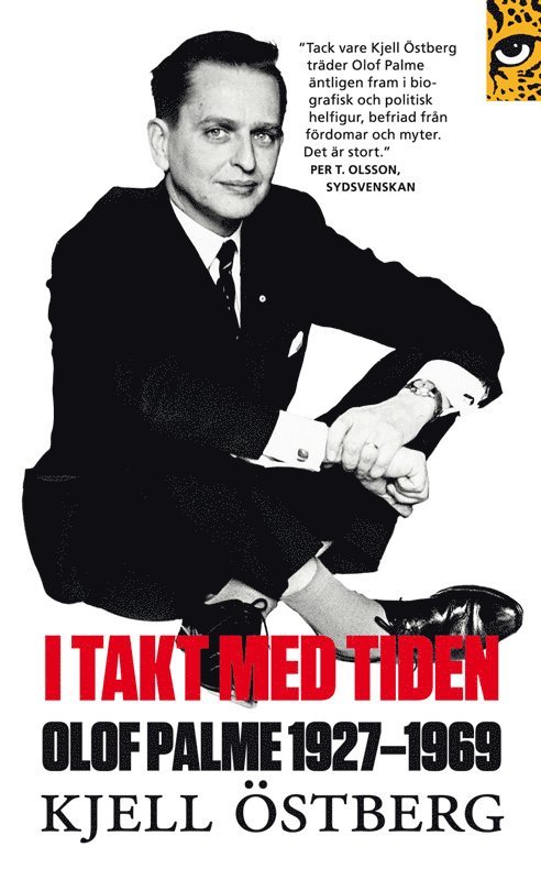 Kjell Östberg - I takt med tiden : Olof Palme 1927-1969, E-bok