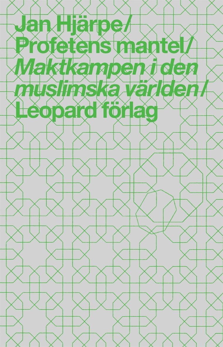 Jan Hjärpe - Profetens mantel : den muslimska världen 2001-2006, E-bok