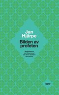 Bilden av profeten. Ber�ttelserna om Muhammed f�rr och nu