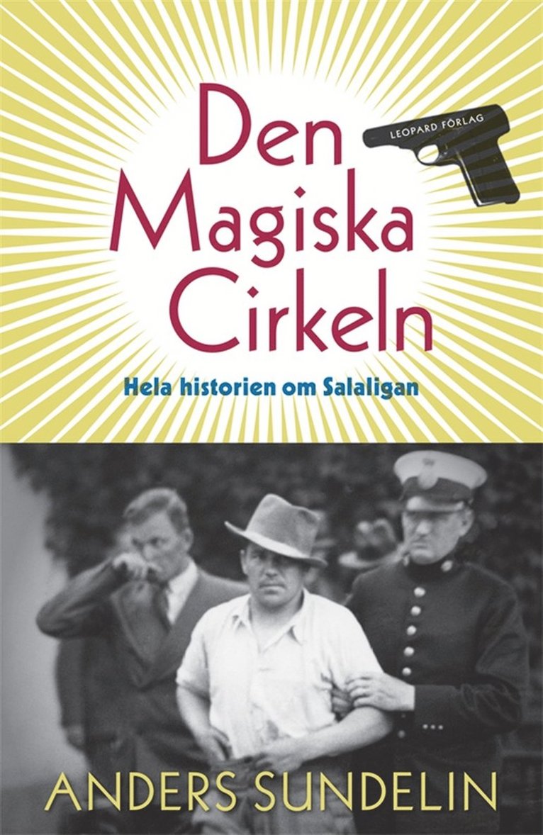 Anders Sundelin - Den Magiska Cirkeln. Hela historien om Salaligan, E-bok