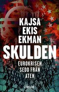 Skulden : eurokrisen sedd fr�n Aten