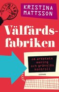 Vlfrdsfabriken : om arbetets mening och grnsls kontroll