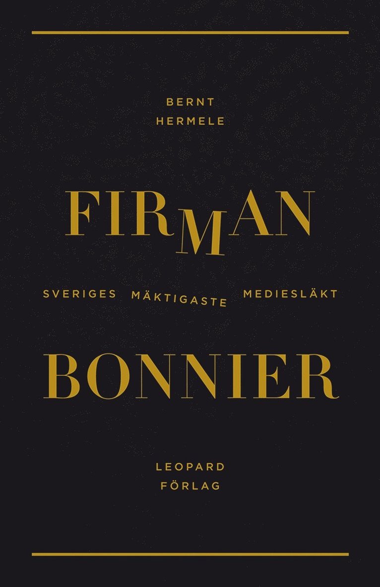 Bernt Hermele - Firman : Bonnier - Sveriges mäktigaste mediesläkt, E-bok