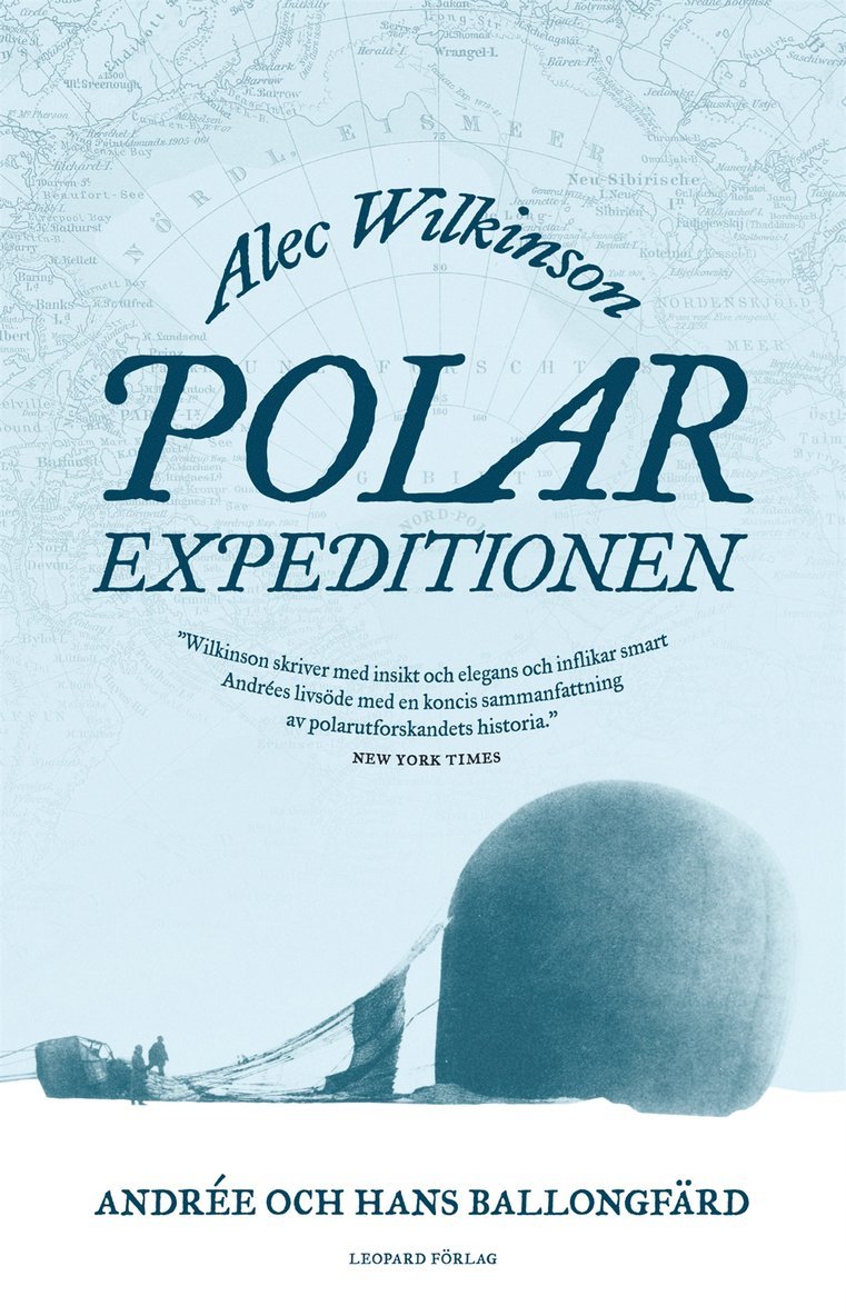 Alec Wilkinson - Polarexpeditionen : Andrée och jakten på Nordpolen, E-bok