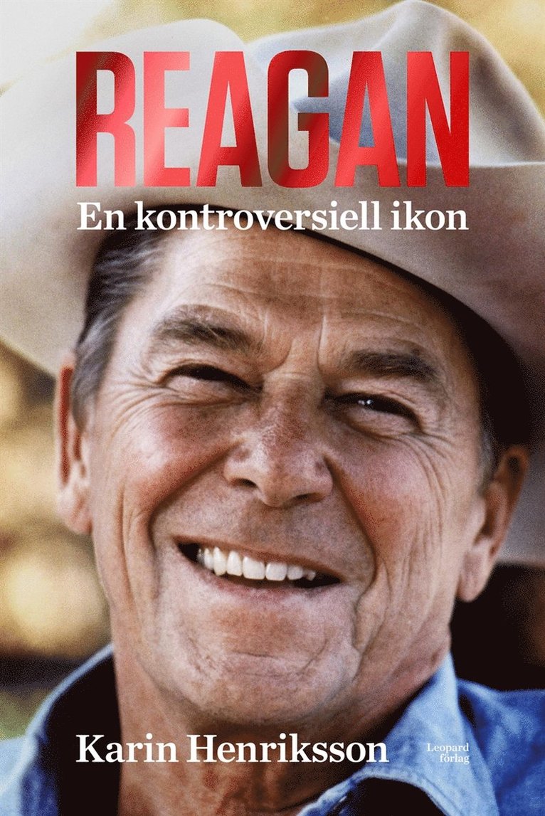 Karin Henriksson - Reagan. En kontroversiell ikon, E-bok