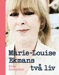 Marie-Louise Ekmans två liv