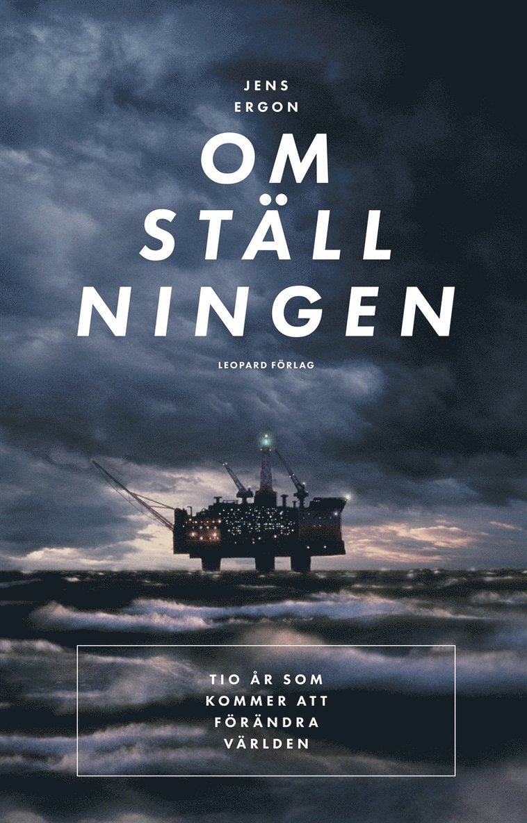 Jens Ergon - Omställningen: Tio år som kommer förändra världen, E-bok