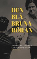 Den blåbruna röran : sd:s flirt med alliansen och högerns vägval