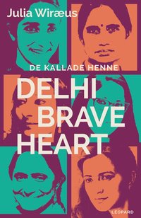 e-Bok De kallade henne Delhi Braveheart