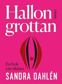 Hallongrottan: en bok om slidsex