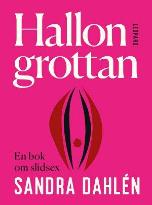 Sandra Dahlén - Hallongrottan: en bok om slidsex, Ljudbok