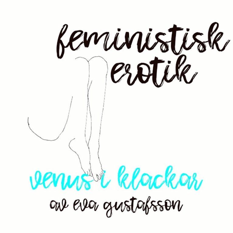 Eva Gustafsson - Venus i klackar - Feministisk erotik, E-bok