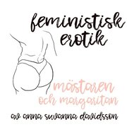 Mästaren och margaritan - Feministisk erotik