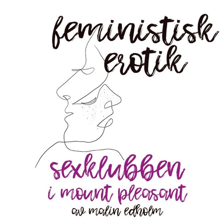 Malin Edholm - Sexklubben i Mount Pleasant - Feministisk erotik, E-bok