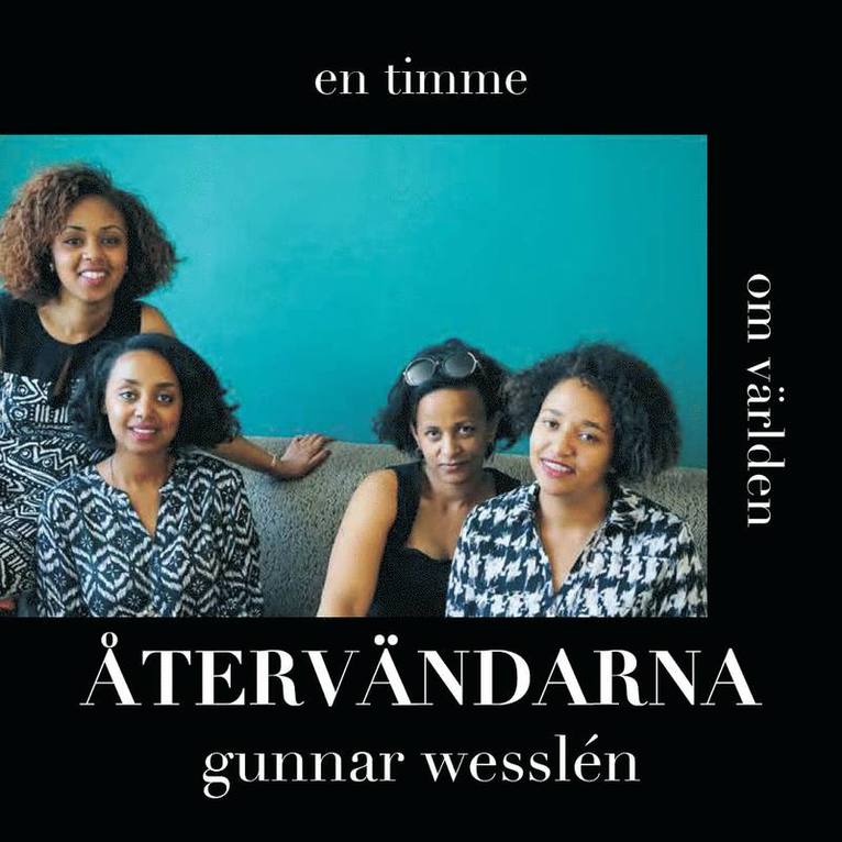 Gunnar Wesslén - En timme om världen - Återvändarna, Ljudbok
