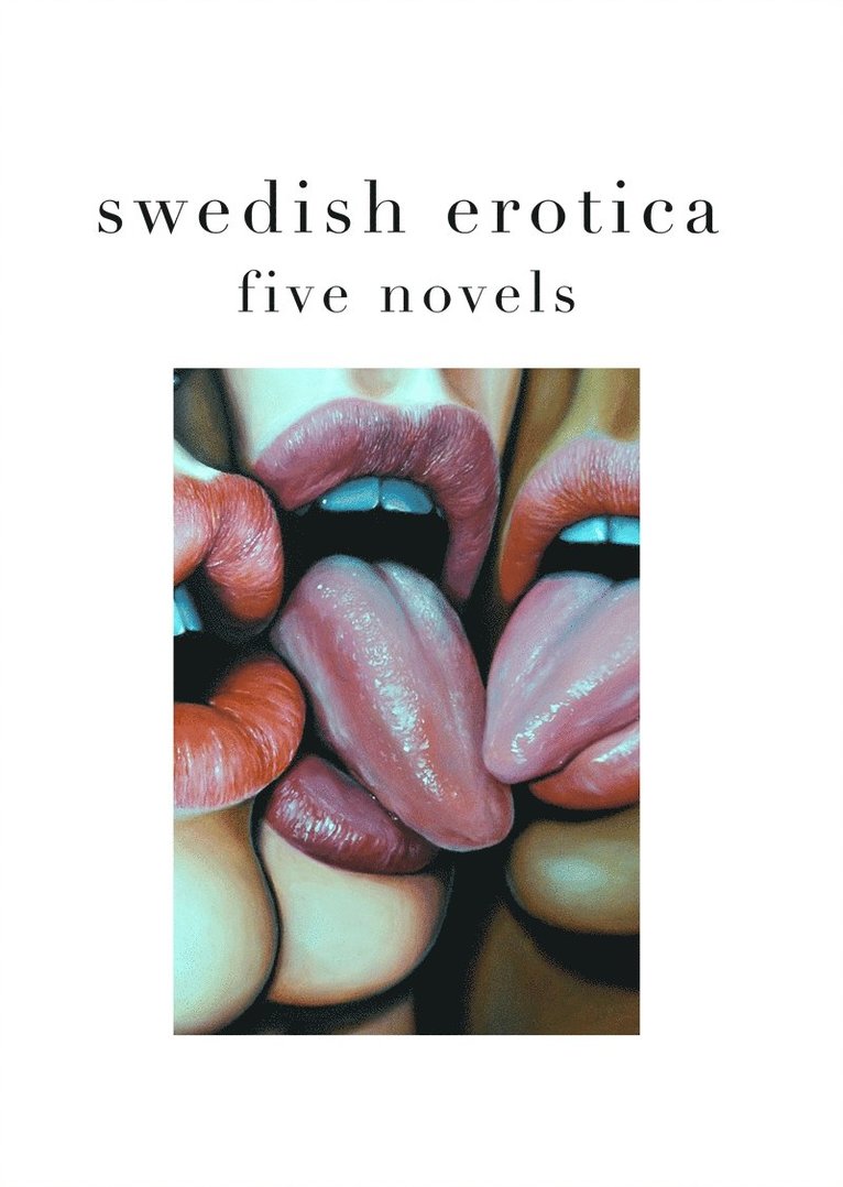 M. Lanvin, Malin Edholm, Saga Becker, Sayo Coimbra, Ottilia E. - Swedish erotica: Five novels, E-bok