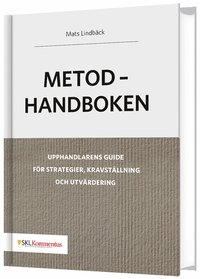 e-Bok Metodhandboken   Upphandlarens guide för strategier, kravställning och utvärdering