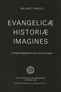 Evangelic histori imagines : entstehungsgeschichte und Vorlagen