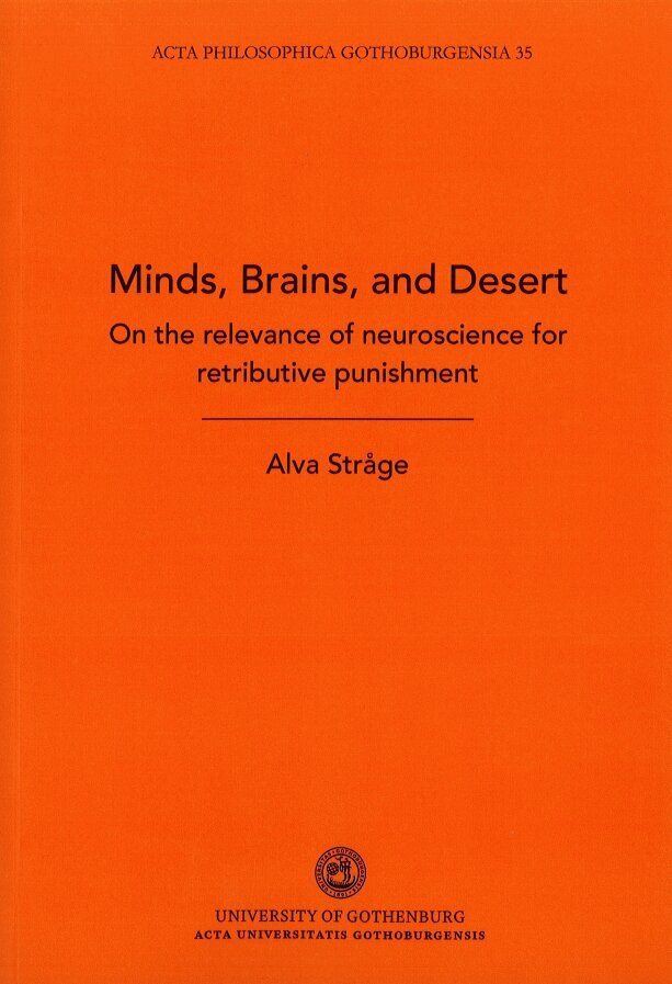 Alva Stråge - Minds, brains and desert : on the relevance of neuroscience for retributive punishment, Häftad. Tillgänglighet: Lägg i varukorg