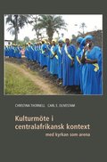 Kulturmte i centralafrikansk kontext med kyrkan som arena