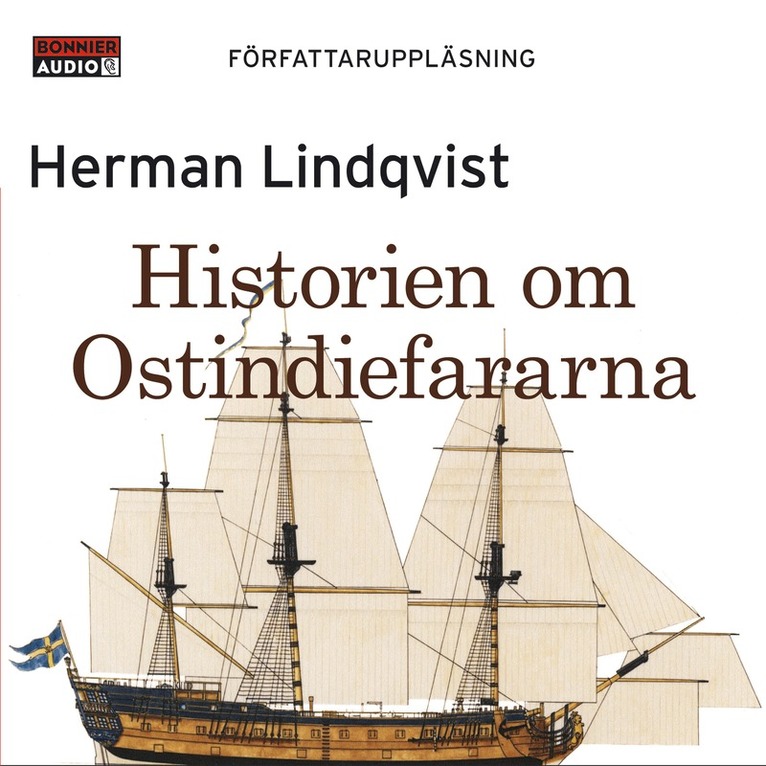 Herman Lindqvist - Historien om Ostindiefararna, Ljudbok. Tillgänglighet: Lägg i varukorg
