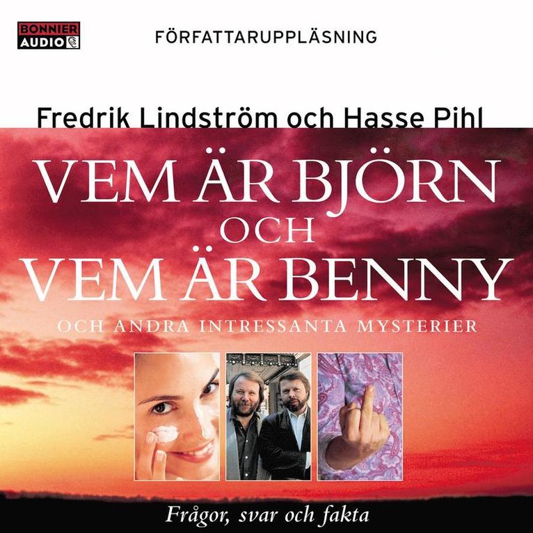 Fredrik Lindström, Hasse Pihl - Vem är Björn och vem är Benny? : Och andra intressanta mysterier, Ljudbok