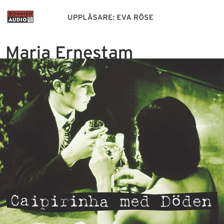 Maria Ernestam - Caipirinha med Döden, Ljudbok