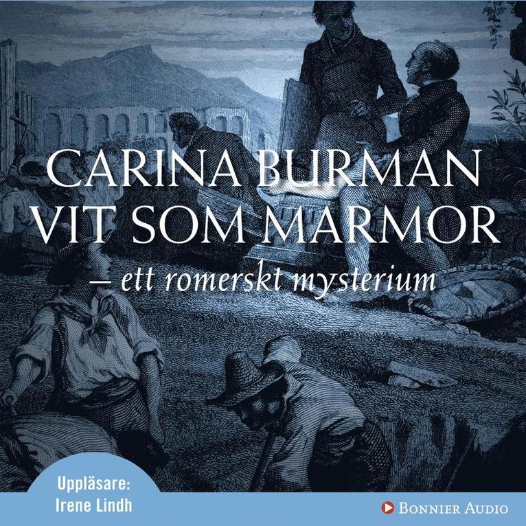Carina Burman - Vit som marmor : Ett romerskt mysterium, Ljudbok