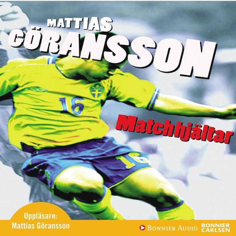 Mattias Göransson - Matchhjältar, Ljudbok