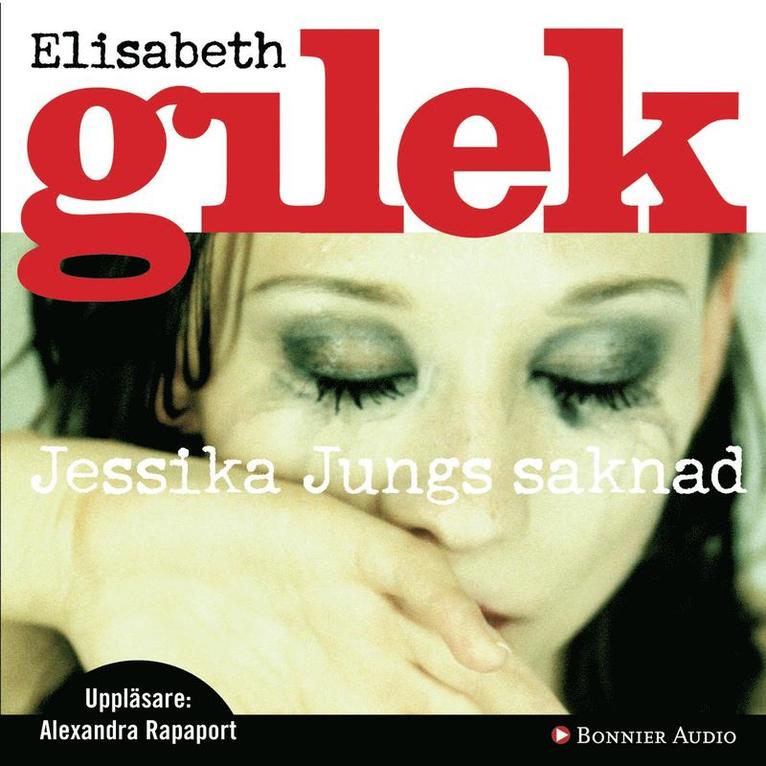 Elisabeth Gilek - Jessika Jungs saknad, Ljudbok
