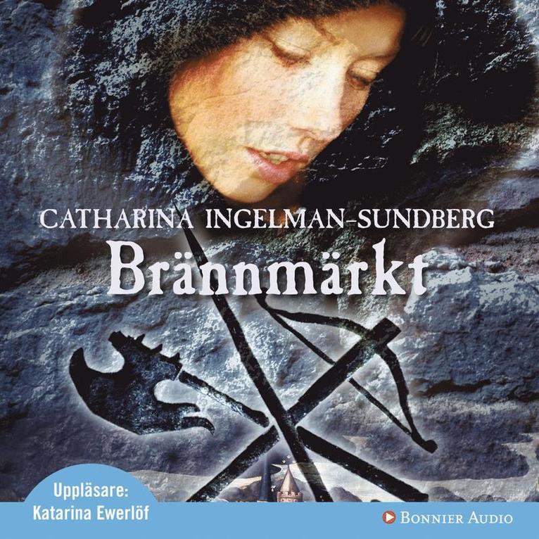 Catharina Ingelman-Sundberg - Brännmärkt, Ljudbok