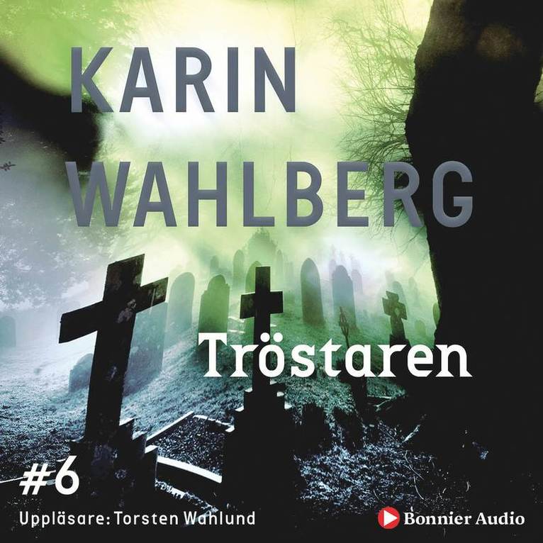 Karin Wahlberg - Tröstaren, Ljudbok