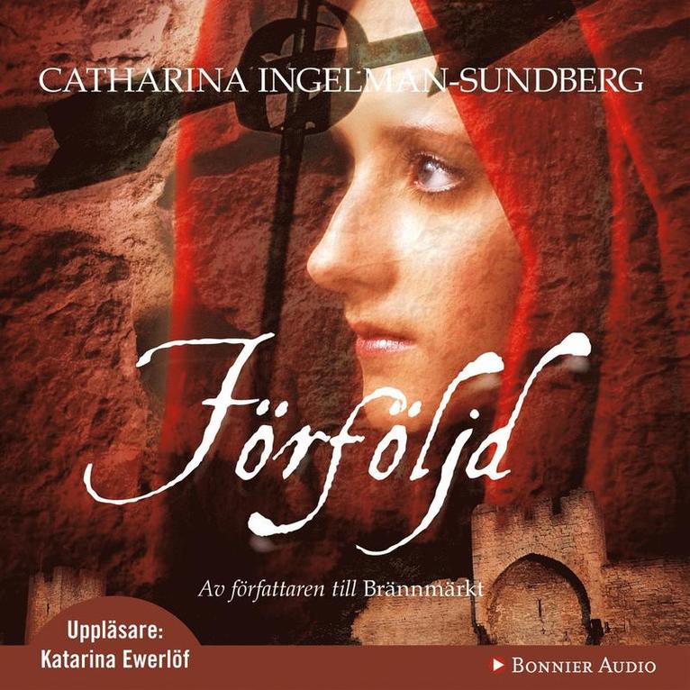 Catharina Ingelman-Sundberg - Förföljd, Ljudbok