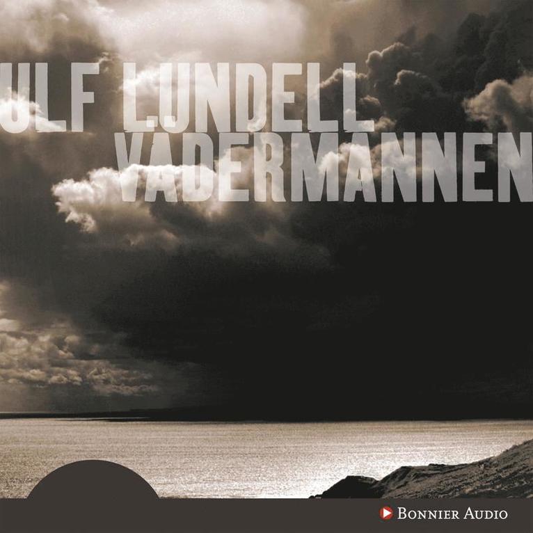 Ulf Lundell - Vädermannen, Ljudbok