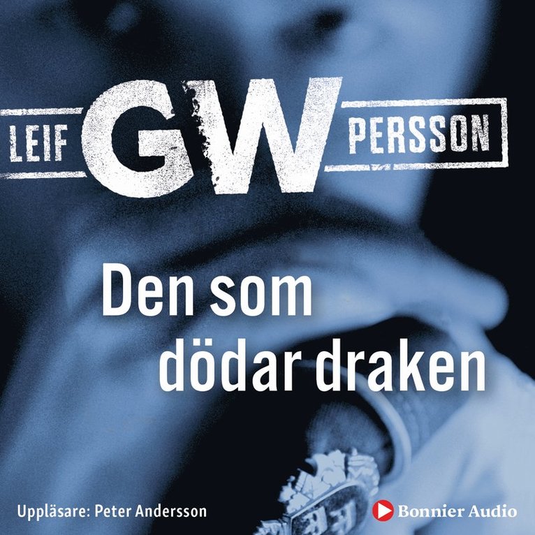 Leif G. W. Persson - Den som dödar draken, Ljudbok