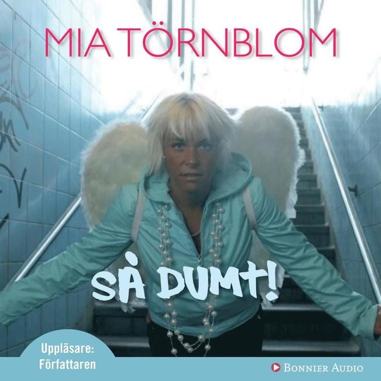 Mia Törnblom - Så dumt!, Ljudbok