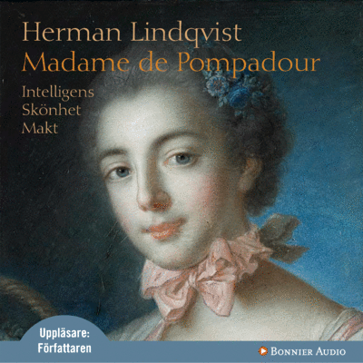 Herman Lindqvist - Madame de Pompadour, Ljudbok