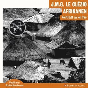 Jean-Marie Gustave Le Clézio - Afrikanen : Porträtt av en far, Ljudbok