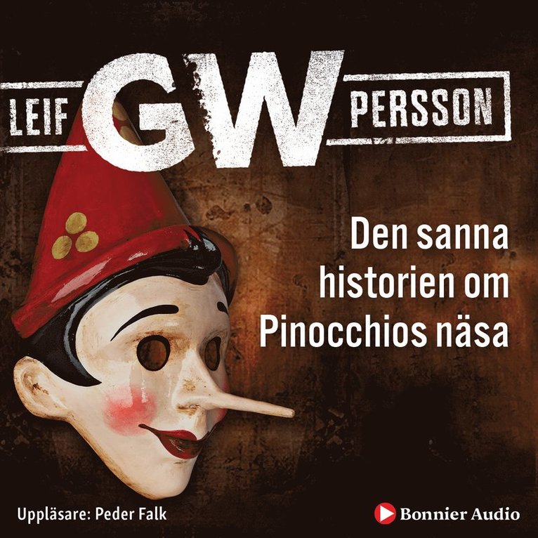 Leif G. W. Persson - Den sanna historien om Pinocchios näsa, Ljudbok