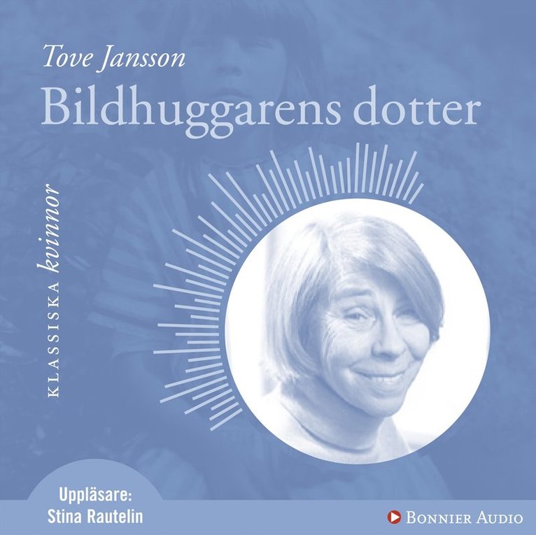 Tove Jansson - Bildhuggarens dotter, Ljudbok