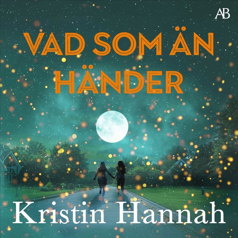 Kristin Hannah - Vad som än händer, Ljudbok
